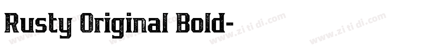 Rusty Original Bold字体转换